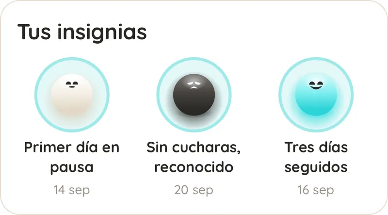 Tus insignias: primer día en pausa, sin cucharas reconocido y tres días seguidos